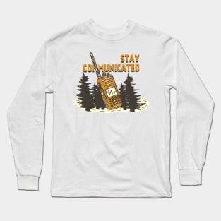 Stay Comunicated - Camping Edition Long Sleeve T-Shirt